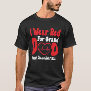 Waakzaamheid van hartziekte Ik was rood voor Grand T-shirt