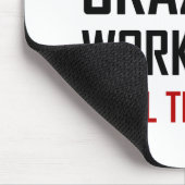 Waanzin om hier te werken Train je grappig Muismat (Hoek)