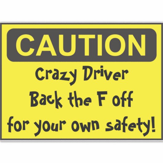 Waanzinnige CAUTIE-driver Sticker (Voorkant)