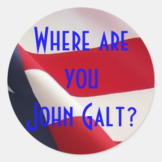 Waar ben je John Galt? Ronde Sticker (Voorkant)