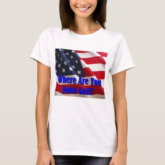 Waar ben je John Galt? T-shirt (Voorkant)