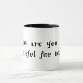 Waar ben je vandaag dankbaar voor? mok (Midden)