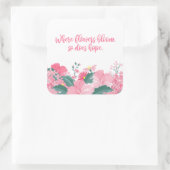 Waar bloemen bloeien, doet Hope ook Sticker citere (Tas)