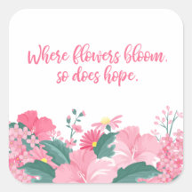 Waar bloemen bloeien, doet Hope ook Sticker citere