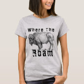 Waar de buffelroam t-shirt (Voorkant)