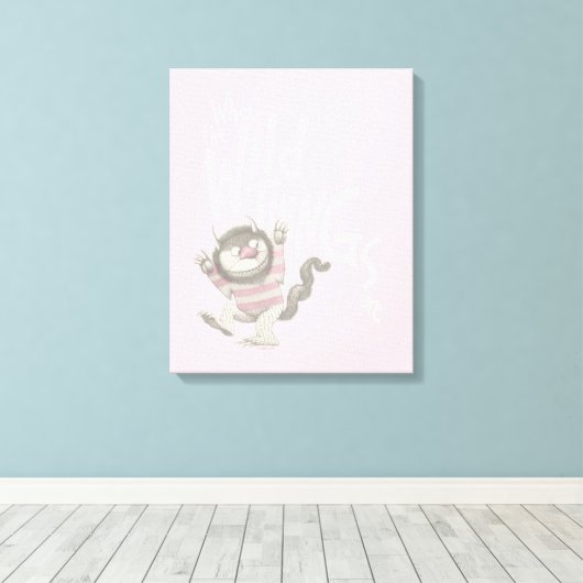 Waar de Wilde Dingen Citaat zijn - Roze Canvas Afdruk (Insitu (Houten vloer))