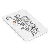 Waar de Wilde Dingen Grafisch Citaat zijn Magneet (Rechterzijde)