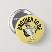 Waar de wilde dingen zijn | Brother To Be Ronde Button 5,7 Cm (Voorkant /achterkant)