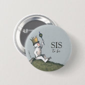 Waar de wilde dingen zijn | Zuster om te zijn Ronde Button 5,7 Cm (Voorkant /achterkant)