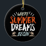 Waar de zomerdromen beginnen' Celestial Beach Nigh Keramisch Ornament<br><div class="desc">Duik in de allure van de zomeravonden met onze "Where Summer Dreams Begin". De levendige typografie en speelse palmsilhouetten tegen een achtergrond van starburst stralen nodigen uit om jezelf te verliezen in de betovering van zomerse escapades. Het is de perfecte draag voor die zwoele avonden of een strandvreugdevuur onder de...</div>