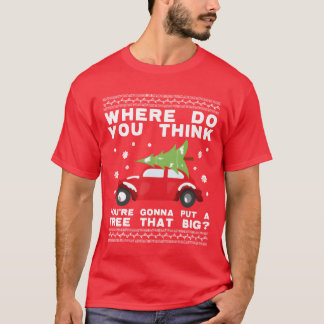 waar denk je dat je een boom van die grootte neer t-shirt