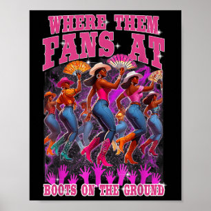 Waar die fans aan laarzen op de grond cowgirls we poster