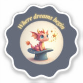 Waar dromen beginnen - Schattigee draak Sticker (Voorkant)