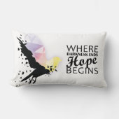 "Waar duisternis eindigt, begint de hoop." Kussen (Voorkant)