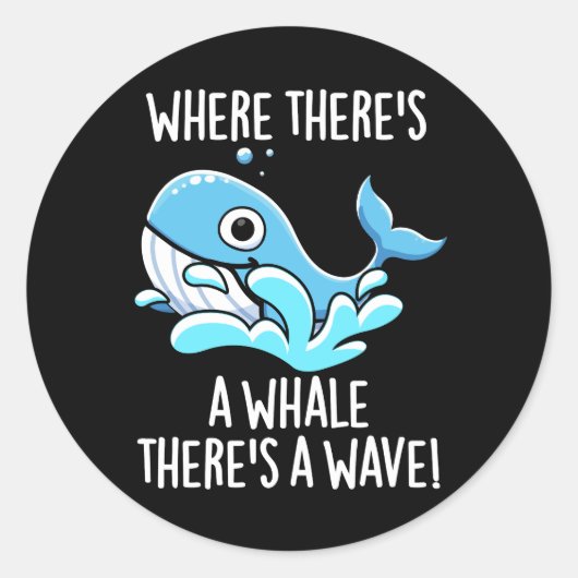 Waar een walvis is, is een donkere golf ronde sticker (Voorkant)