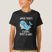 Waar een walvis is, is een donkere golf t-shirt (Voorkant)