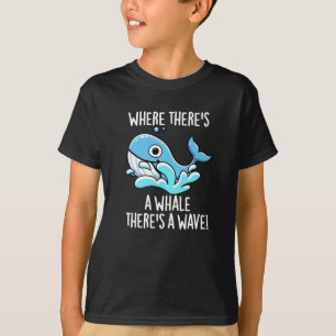Waar een walvis is, is een donkere golf t-shirt