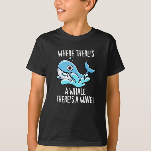 Waar een walvis is, is een donkere golf t-shirt (Voorkant)