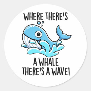 Waar een walvis is, is een golf van grappig dier ronde sticker