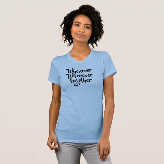 Waar en wanneer dan ook, samen een T-shirt (Voorkant volledig)