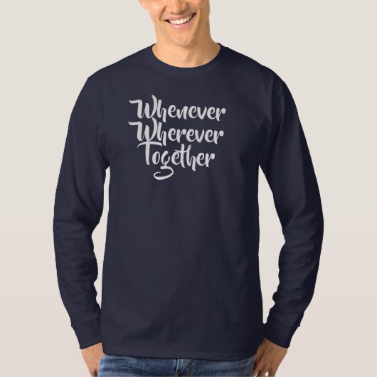 Waar en wanneer dan ook, samen een T-shirt (Voorkant)