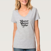 Waar en wanneer dan ook, samen een T-shirt (Voorkant)