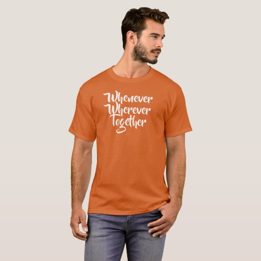 Waar en wanneer dan ook, samen een T-shirt (Voorkant volledig)