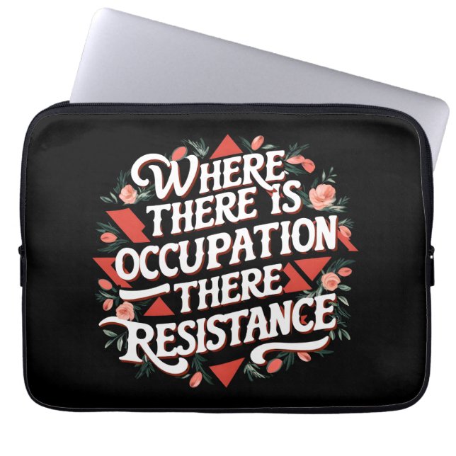 Waar er bezetting is, verzet laptop sleeve (Voorkant)
