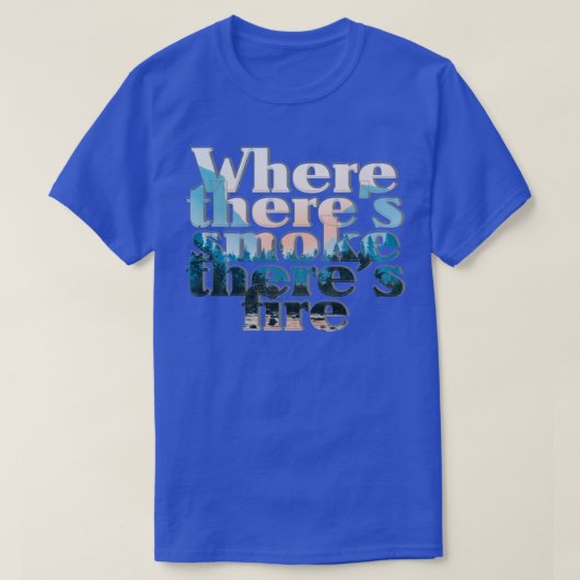 Waar er rook is vuur t-shirt (Design voorkant)