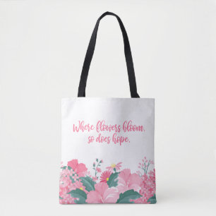 Waar Flowers bloom zo Hope Canvas tas citeert