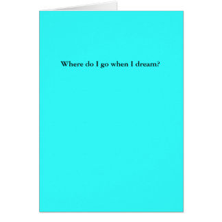 Waar ga ik heen als ik droom?