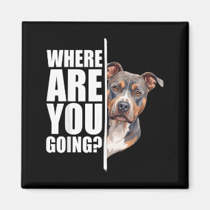 Waar Ga Je Naartoe Grappige Pitbull Hond Liefhebbe Magneet