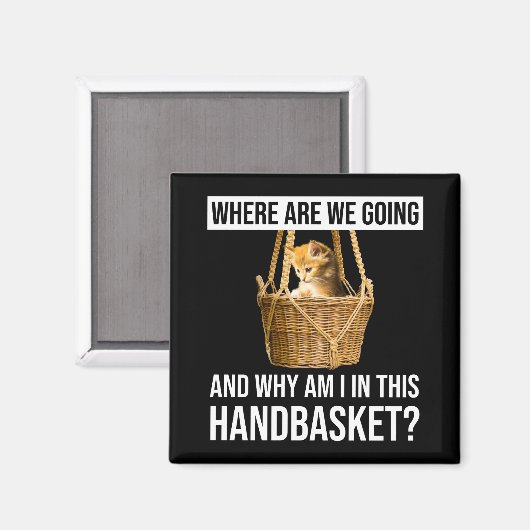 Waar gaan we heen en waarom ben ik in deze handgre magneet (Voorkant / Achterkant)