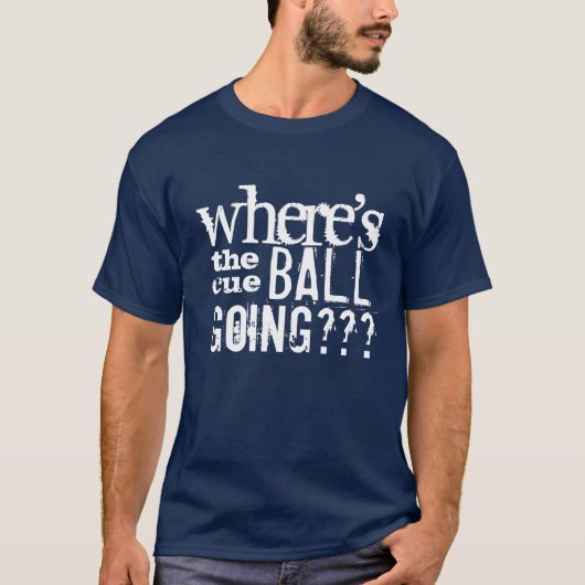 "Waar gaat de bal heen" Snooker t-shirt (Voorkant)