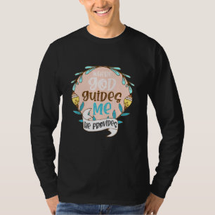 Waar God mij begeleidt, geeft hij Christelijke ver T-shirt