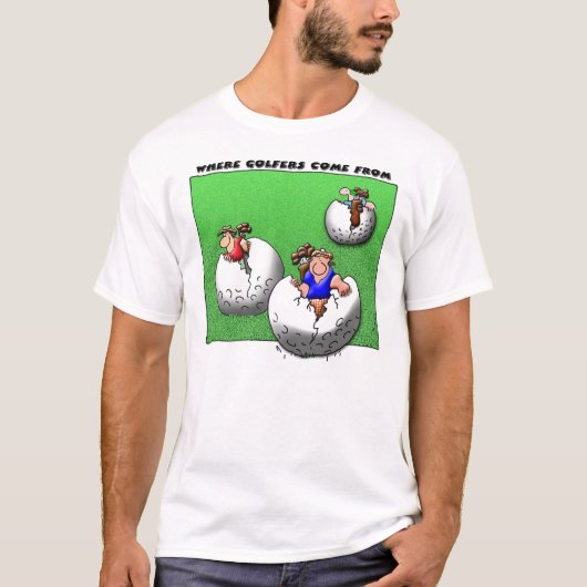 Waar Golfers vandaan komen T-shirt (Voorkant)