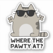 Waar het feestje bij Funny Party Cat Pun Sticker (Voorkant)