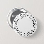 Waar het om gaat komt rond ronde button 5,7 cm (Voorkant /achterkant)