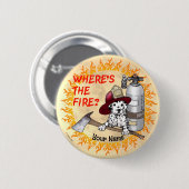 Waar is de brand brandweerman ronde button 5,7 cm (Voorkant /achterkant)