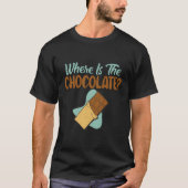 Waar is de chocolade? t-shirt (Voorkant)