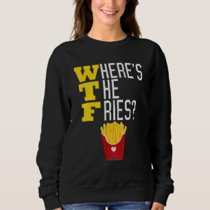 Waar is de frietjes WTF Funny Junk Food Meme Trui