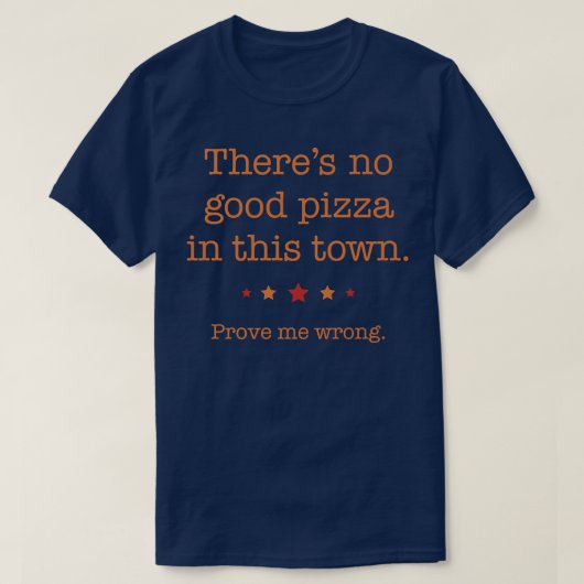Waar is de heerlijkste Pizza Joint Find a Good T-shirt (Design voorkant)