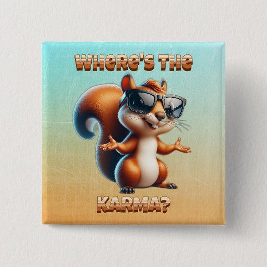 Waar is de Karma Funny Squirrel in Shades Vierkante Button 5,1 Cm (Voorkant)