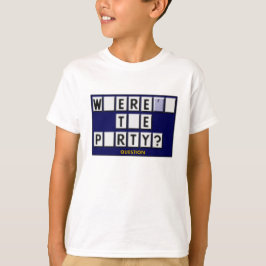 Waar is de partij? t-shirt