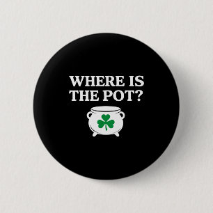 Waar is de pot grappige Ierse quote  Ronde Button 5,7 Cm