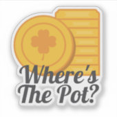 Waar is de Pot? St. Patrick's Day Gouden Munten Sticker (Voorkant)