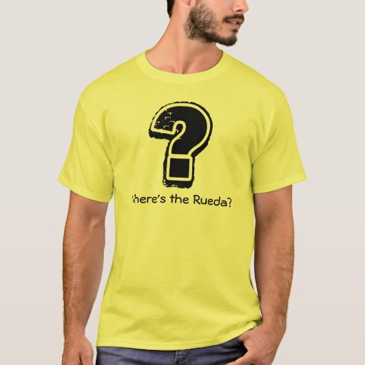 Waar is de Rueda? T-shirt (Voorkant)