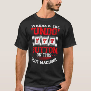Waar is de Undo Button Slot Machine Backprint CAS T-shirt