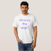 Waar is de vege Vegetarische T-shirts (Voorkant volledig)