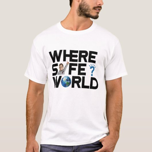 Waar is de wereld veilig? Wij willen vrijheid en v T-shirt (Voorkant)